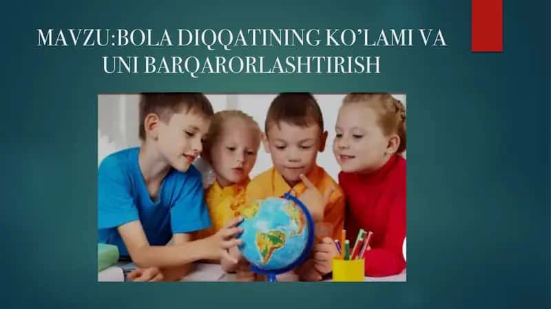 BOLA DIQQATINING KO'LAMI VA UNI BARQARORLASHTIRISH 1