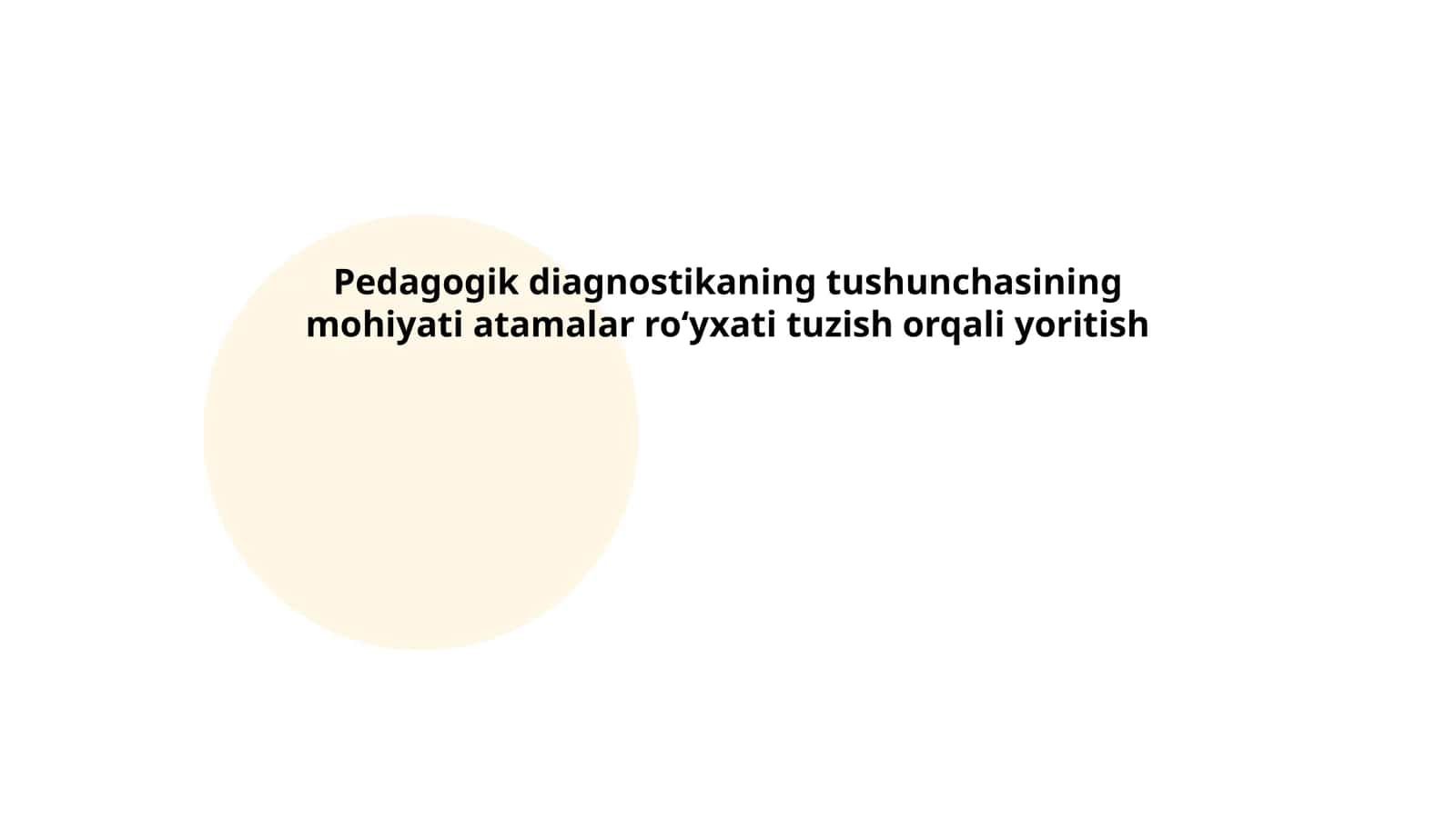 Pedagogik diagnostikaning tushunchasining mohiyati atamalar roʻyxati tuzish orqali yoritish 1