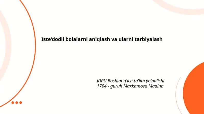 Iste'dodli bolalarni aniqlash va ularni tarbiyalash 1