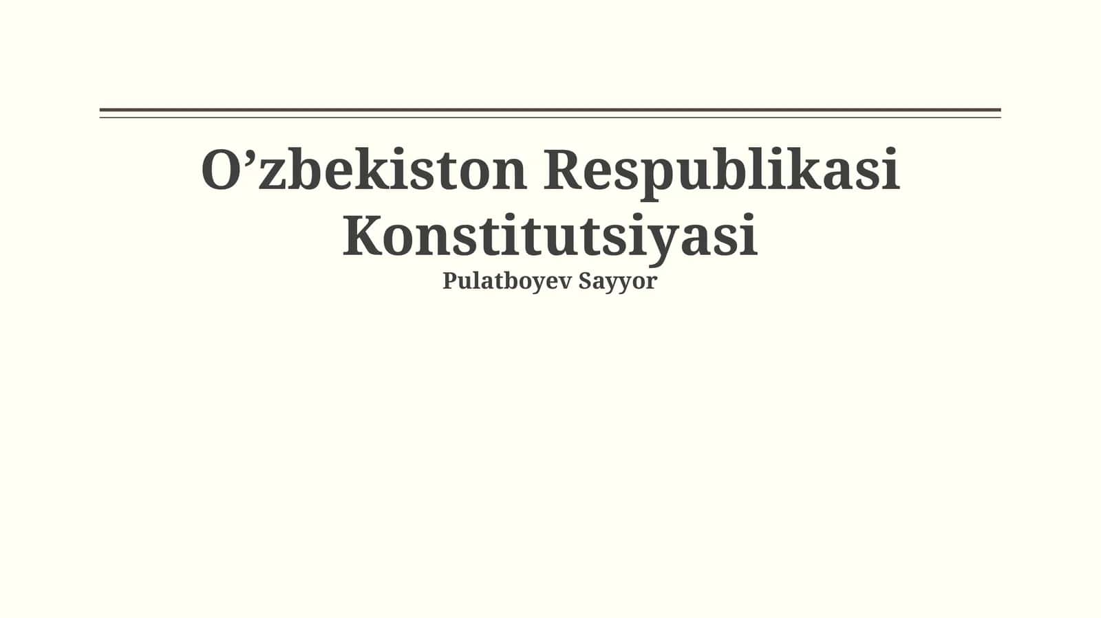 O’zbekiston Respublikasi Konstitutsiyasi 1
