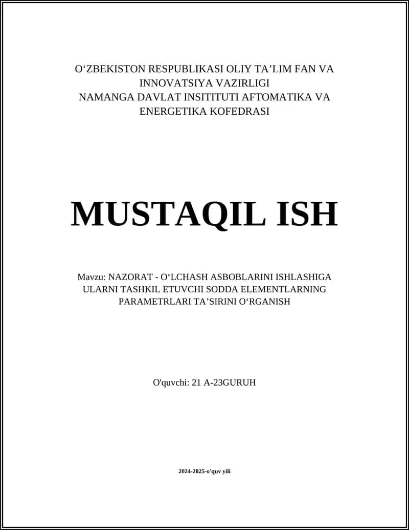 NAZORAT - O'CHASH ASBOBLARINI ISHLASHIGA ULARNI TASHKIL ETUVCHI SODDA ELEMENTLARNING PARAMETRLARI TA'SIRINI O'RGANISH 1