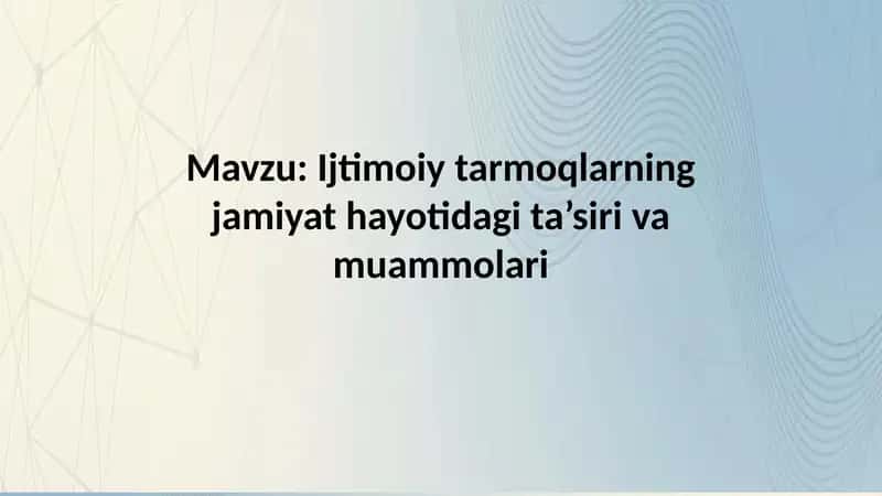 Ijtimoiy tarmoqlarning jamiyat hayotidagi ta’siri va muammolari 1