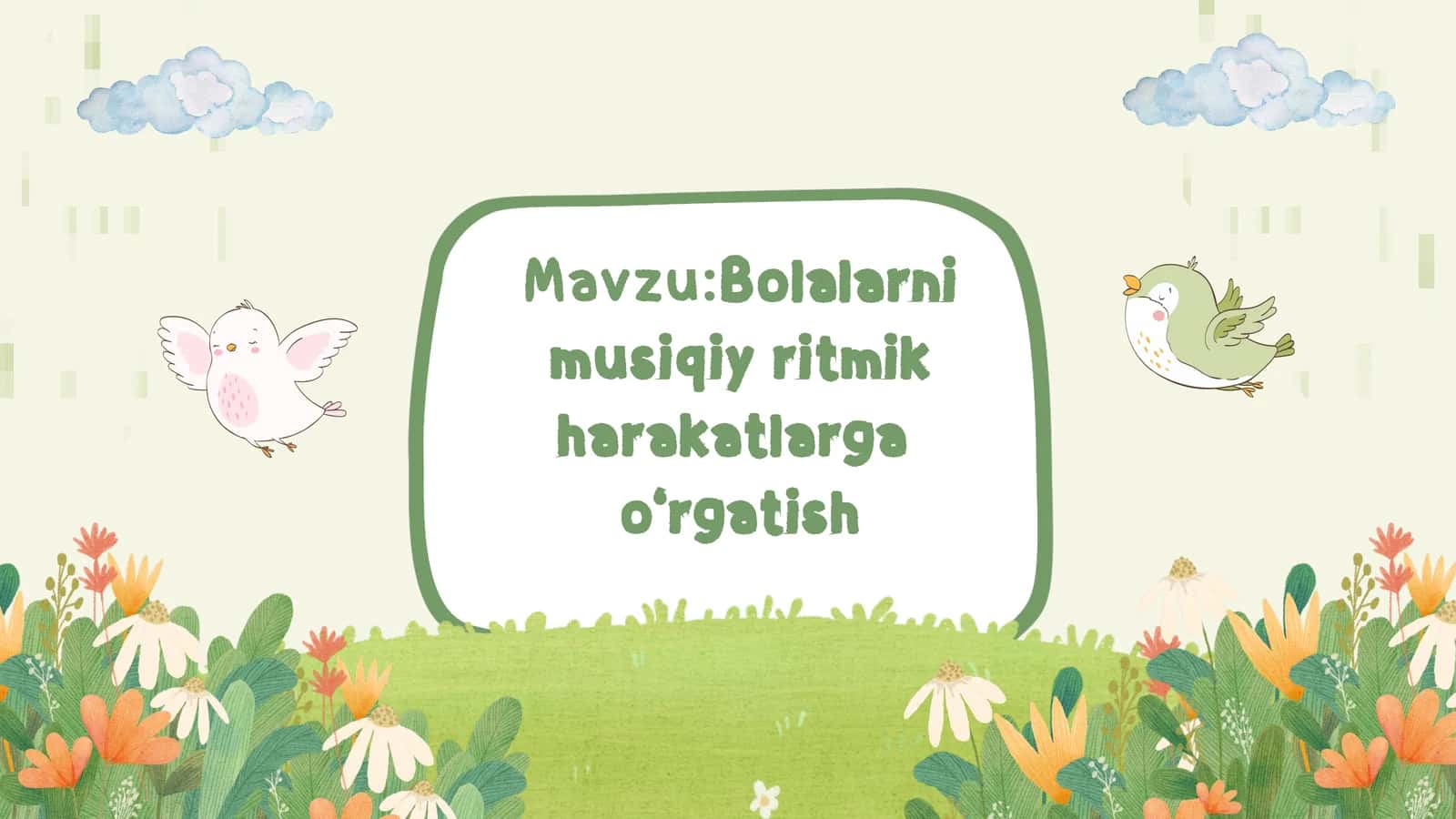 Bolalarni  musiqiy  ritmik  harakatlarga o‘rgatish 1