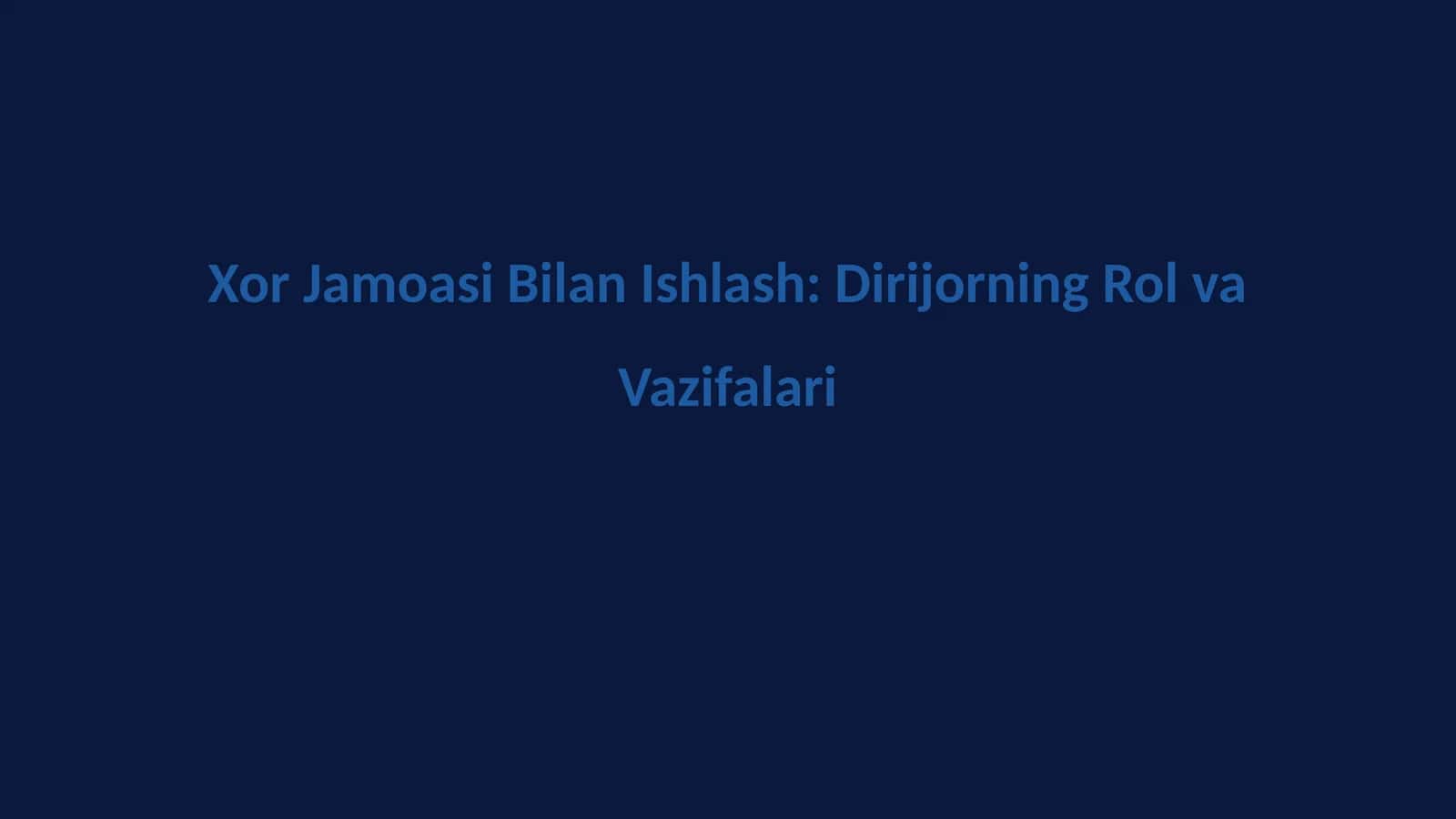 Xor Jamoasi Bilan Ishlash: Dirijorning Rol va Vazifalari 1