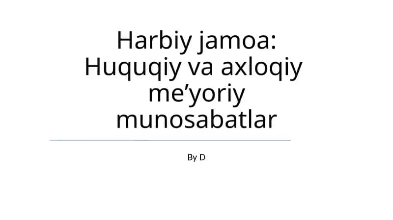 Harbiy jamoa: Huquqiy va axloqiy meʼyoriy munosabatlar 1