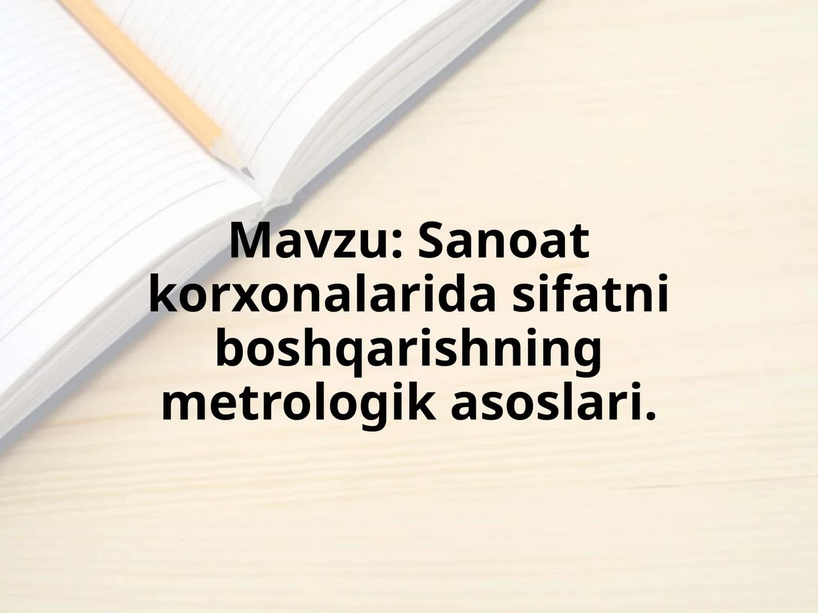 Sanoat korxonalarida sifatni boshqarishning metrologik asoslari 1