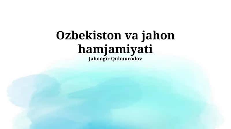 O'zbekiston va jahon hamjamiyati 1