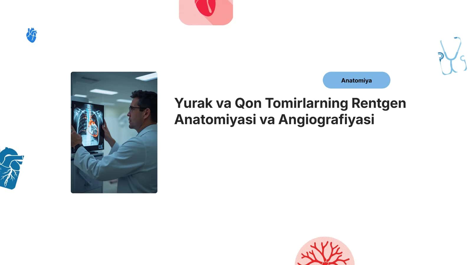 Yurak va qon tomirlarining rentgen anatomiyasi va angiografiyasi 1