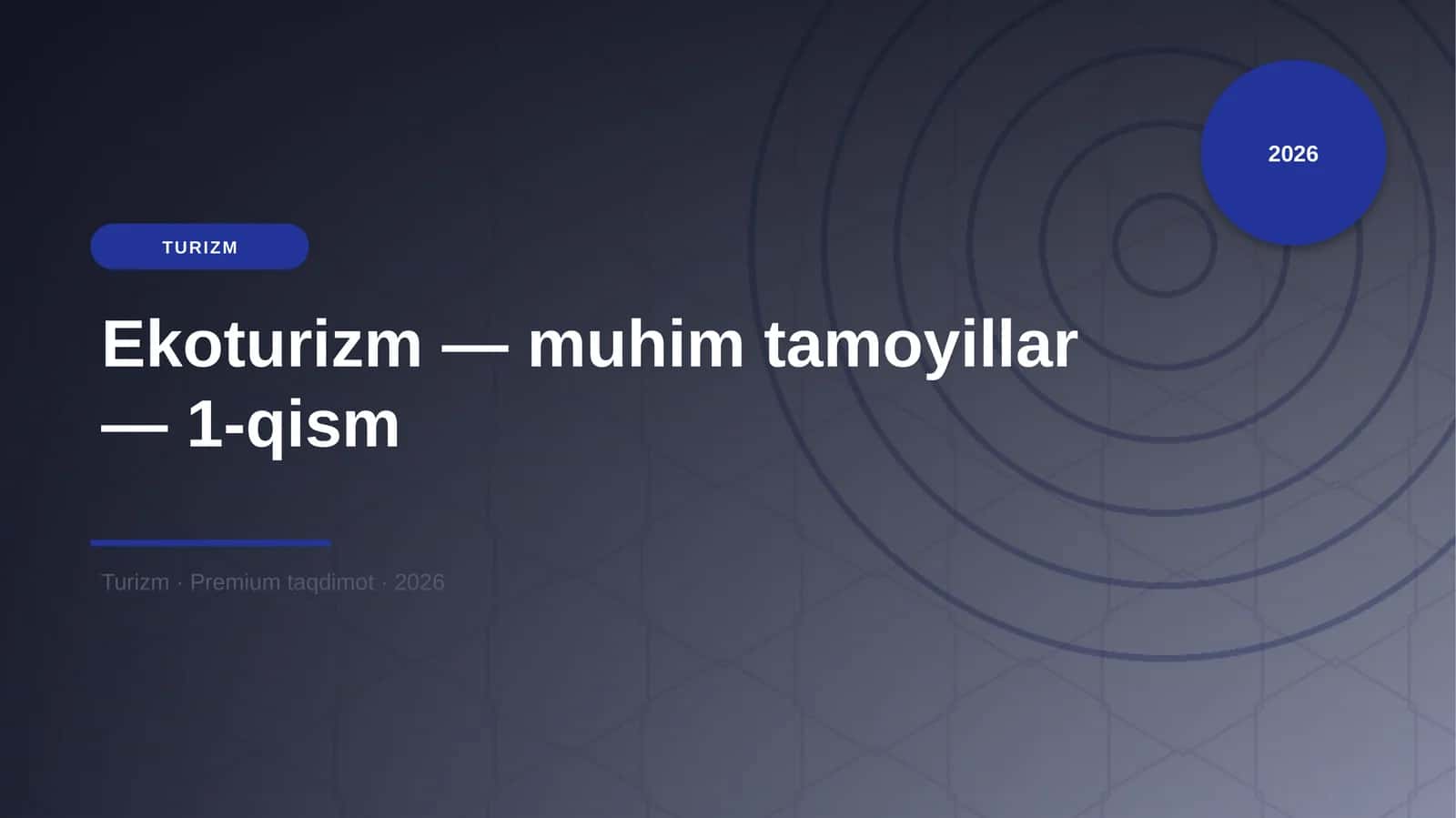 Ekoturizm — muhim tamoyillar — 1-qism 1