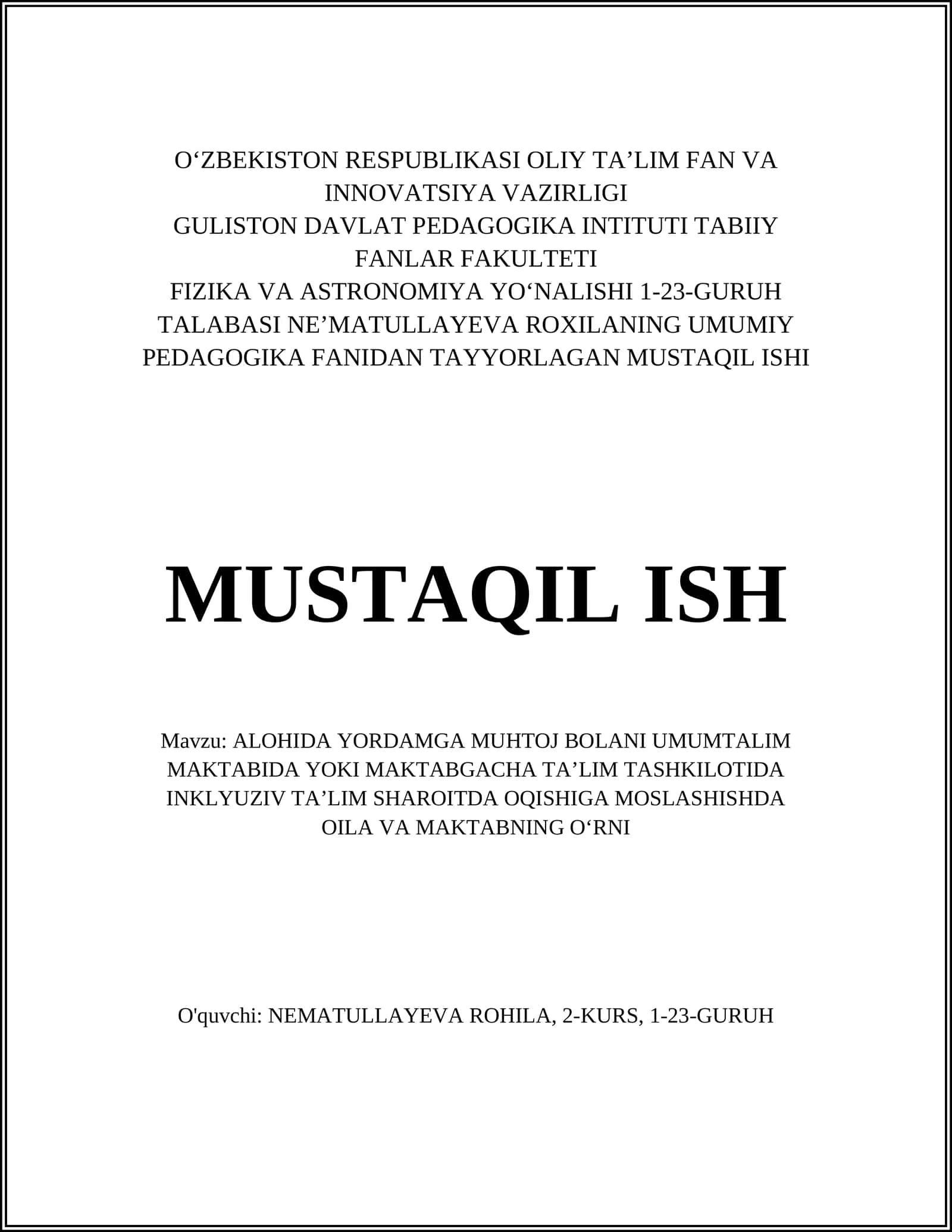 ALOHIDA YORDAMGA MUHTOJ BOLANI UMUMTALIM MAKTABIDA YOKI MAKTABGACHA TA’LIM TASHKILOTIDA INKLYUZIV TA’LIM SHAROITDA OQISHIGA MOSLASHISHDA OILA VA MAKTABNING OʻRNI 1