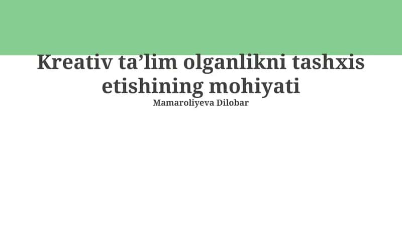 Ijodiy ta'limni tashxis etishining mohiyati 1