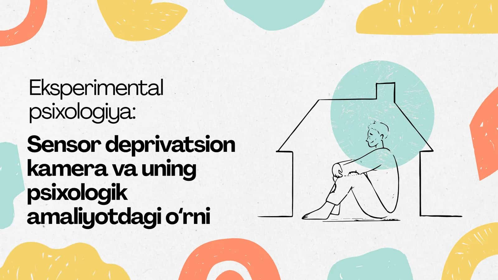 Sensor deprivatsion kamera va uning psixologik amaliyotdagi oʻrni 1