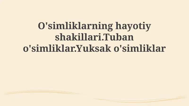 O'simliklarning hayotiy shakllari 1