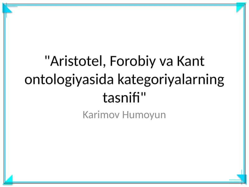 Aristotel, Forobiy va Kant ontologiyasida kategoriyalarning tasnifi 1