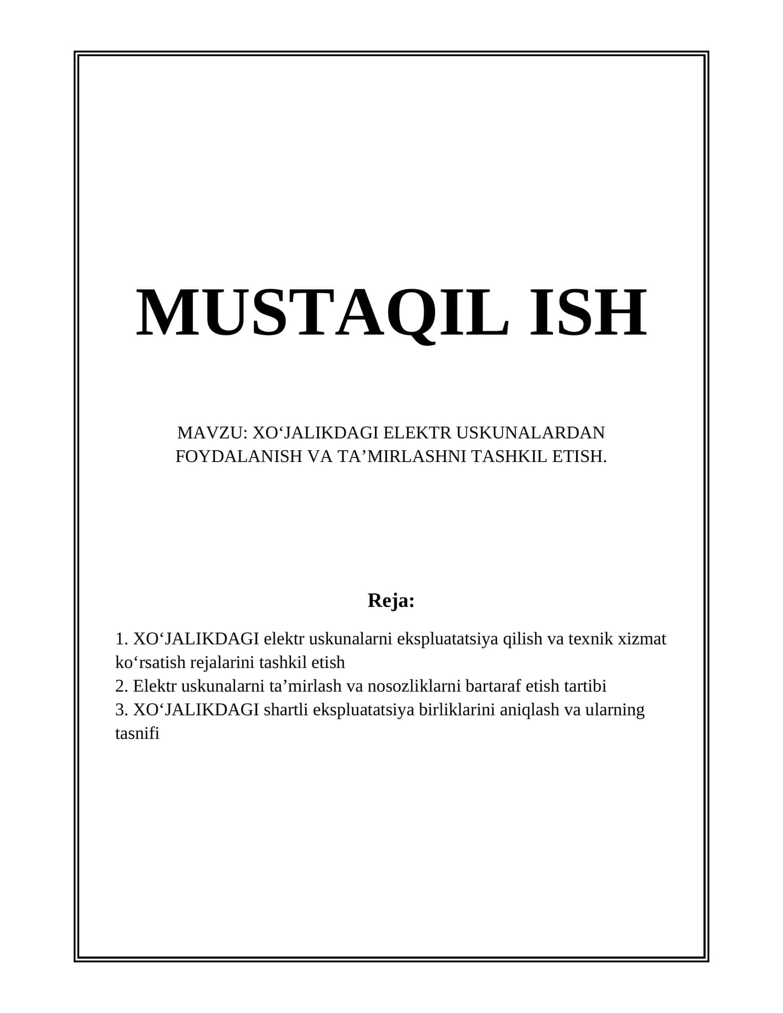 XO‘JALIKDAGI ELEKTR USKUNALARDAN FOYDALANISH VA TA’MIRLASHNI TASHKIL ETISH 1