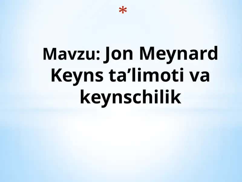 Jon Meynard Keyns ta’limoti va keynschilik 1