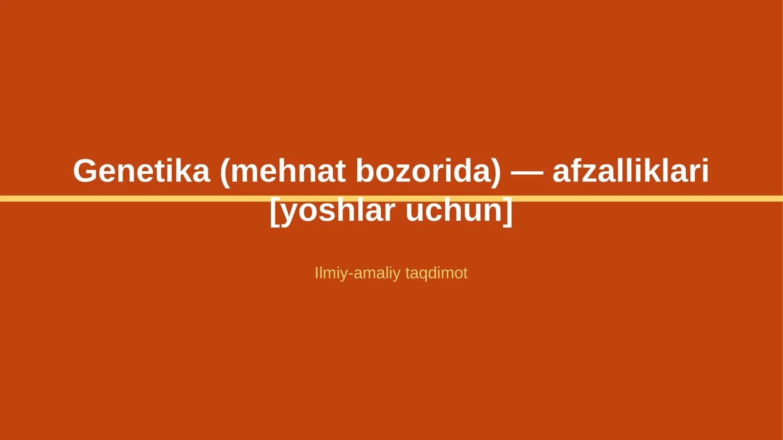 Genetika (mehnat bozorida) — afzalliklari [yoshlar uchun] 1