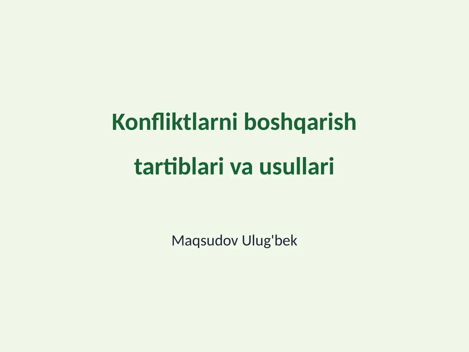 Konfliktlarni boshqarish tartiblari va usullari 1