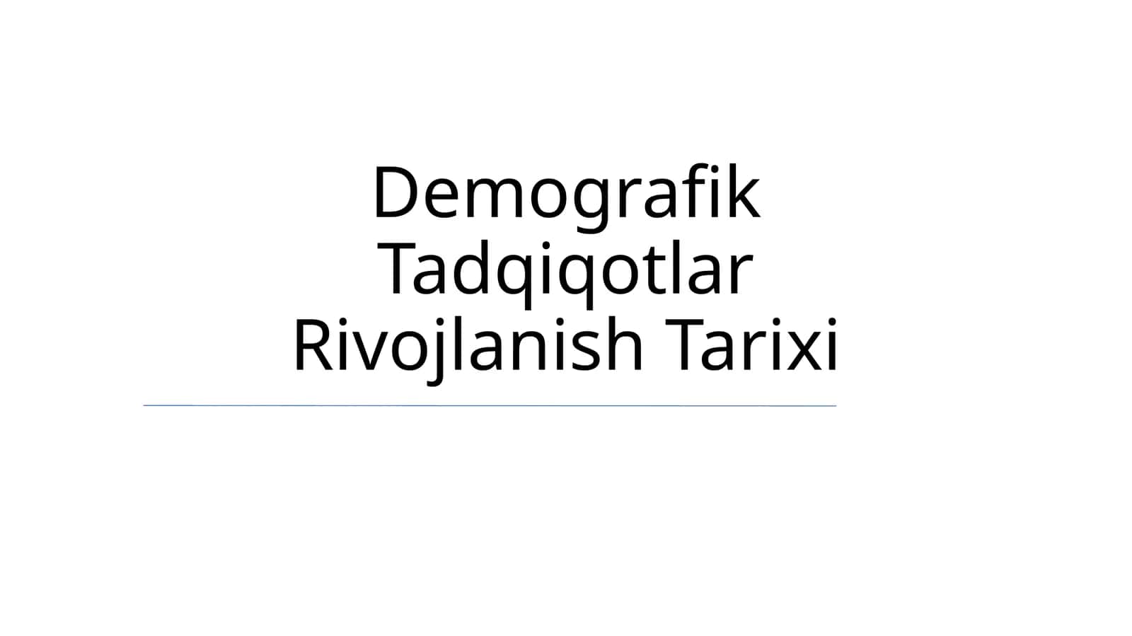 Demografik Tadqiqotlar Rivojlanish Tarixi 1