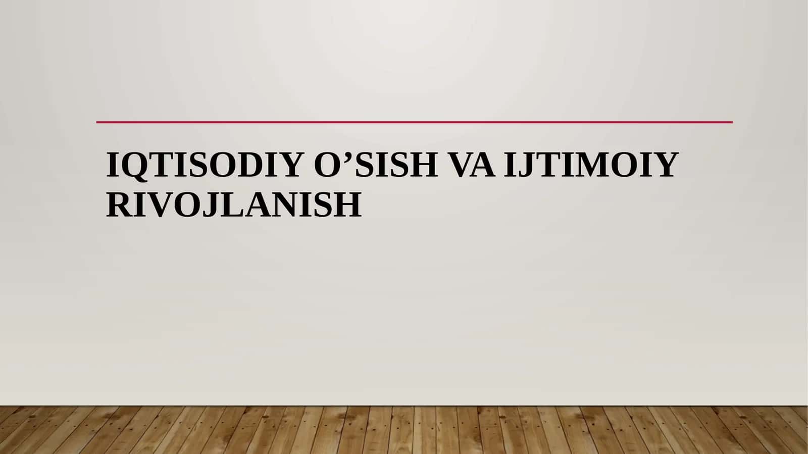 Iqtisodiy o'sish va ijtimoiy rivojlanish 1