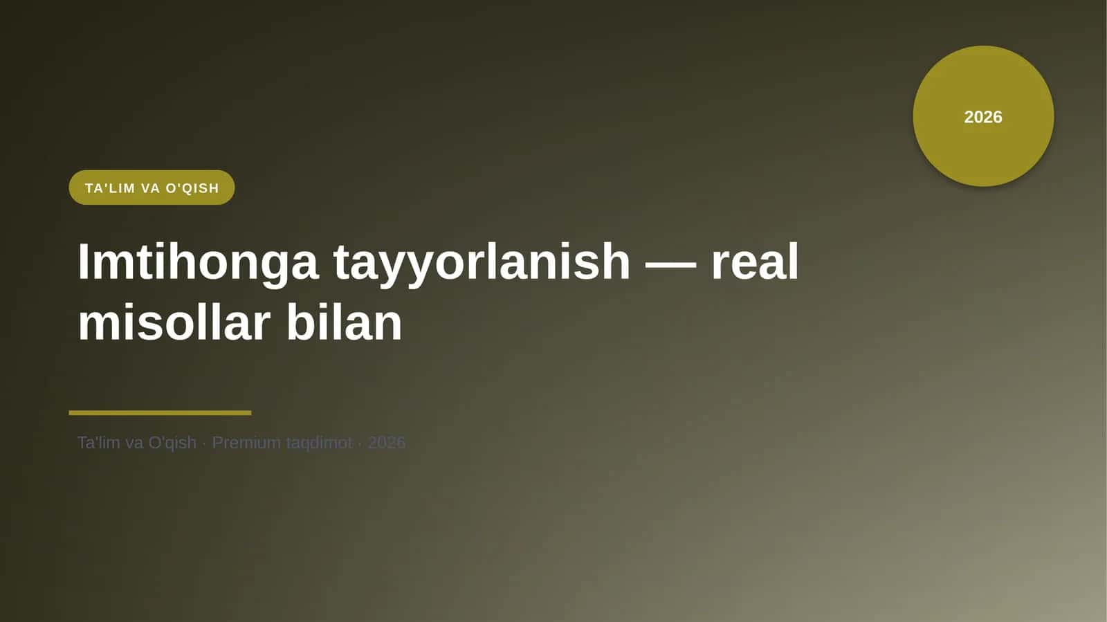 Imtihonga tayyorlanish — real misollar bilan 1