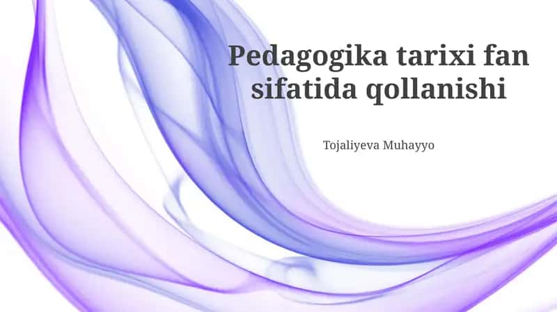 Pedagogika Tarixi Fan Sifatida Qollanishi 1