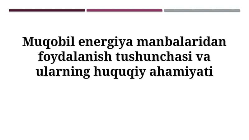Qayta tiklanuvchi energiya manbalari: Kontseptsiya va turlari 1