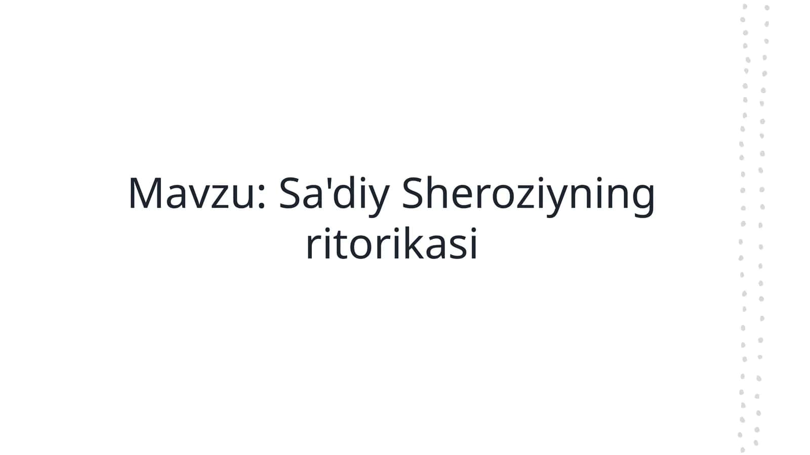 Sa'diy Sheroziyning ritorikasi 1