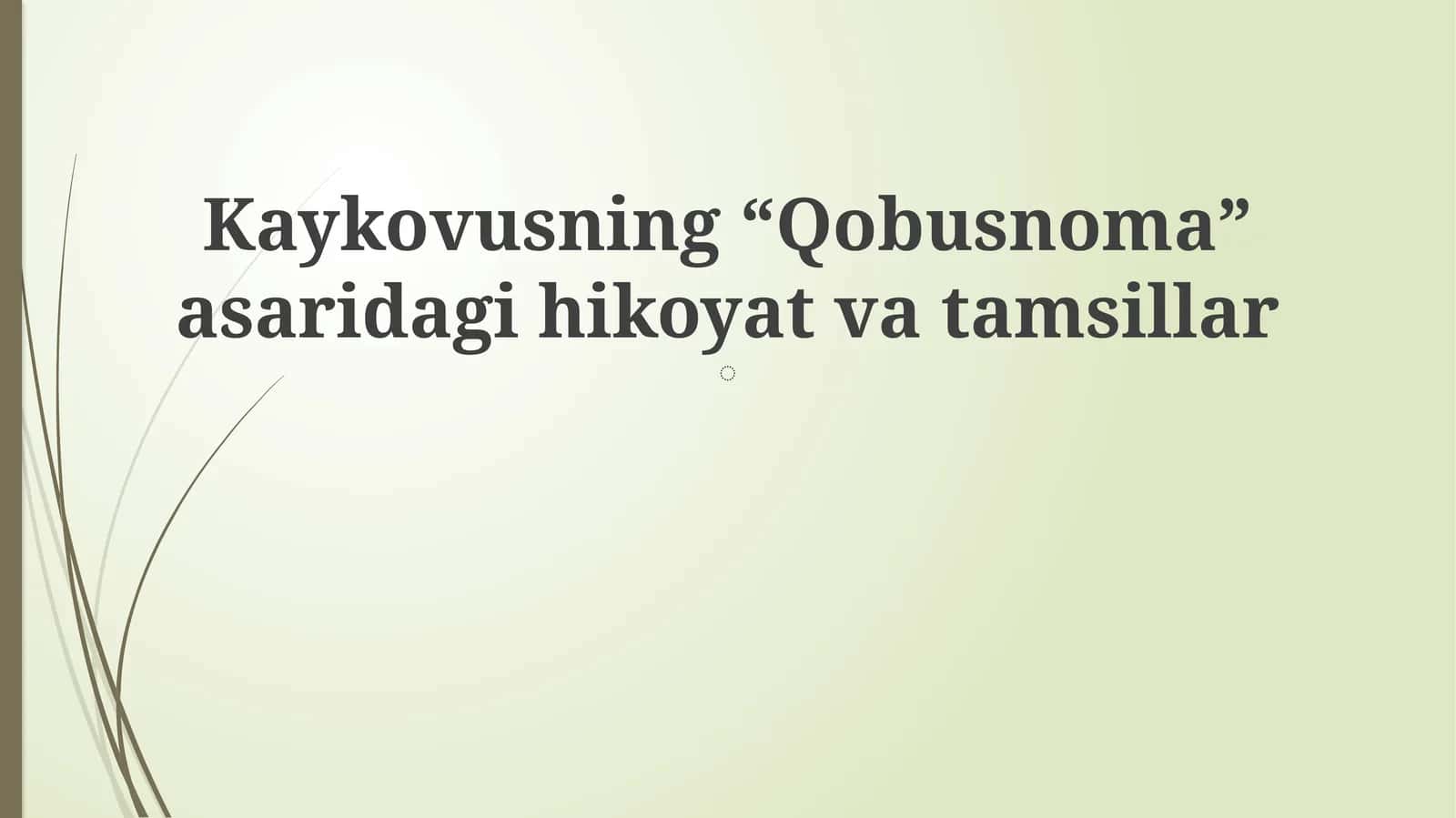 Kaykovusning“Qobusnoma”asaridagihikoyatvatamsillar 1