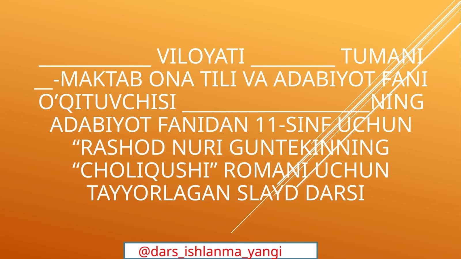 Rashod Nuri Guntekinning "Choliqushi" romani darsi 1