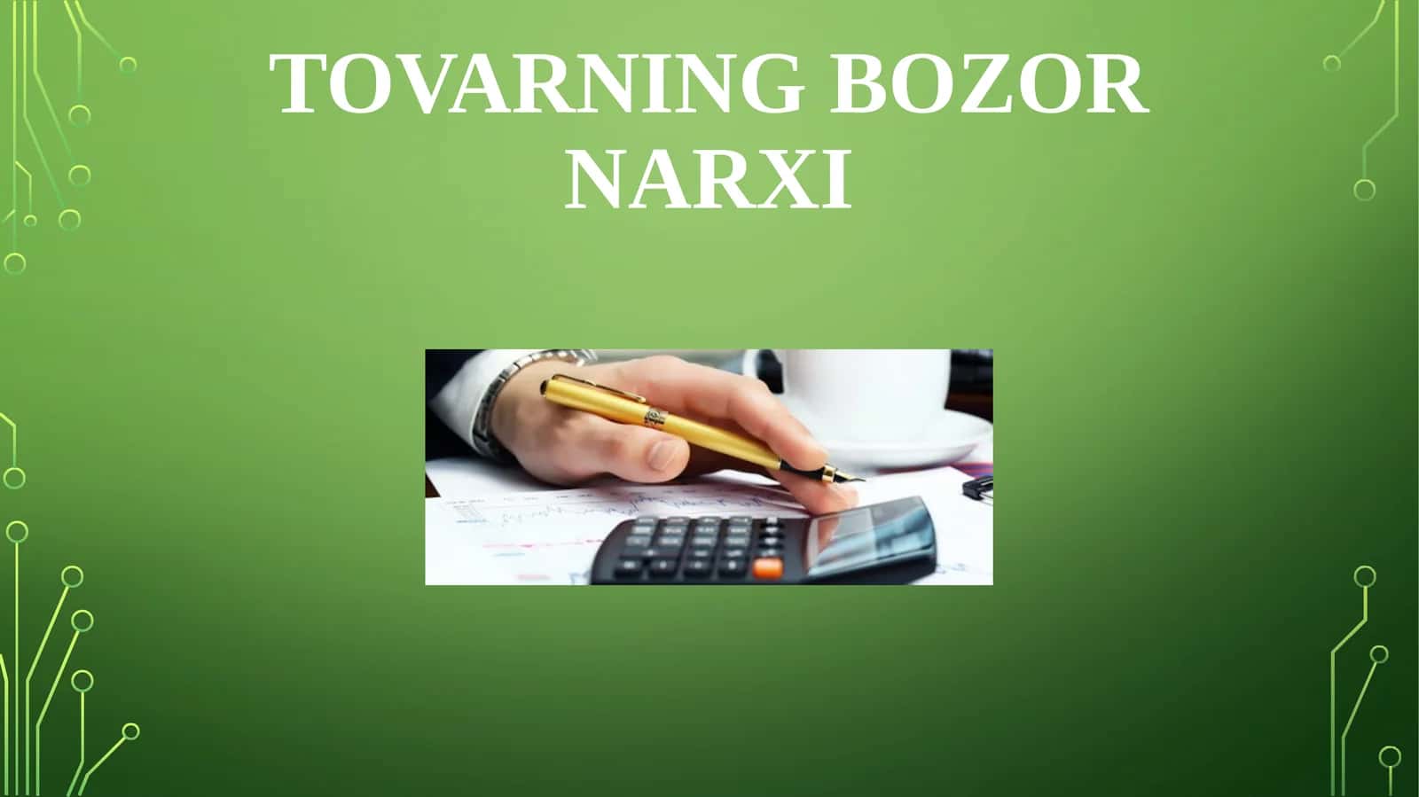 TOVARNING BOZOR NARXI 1