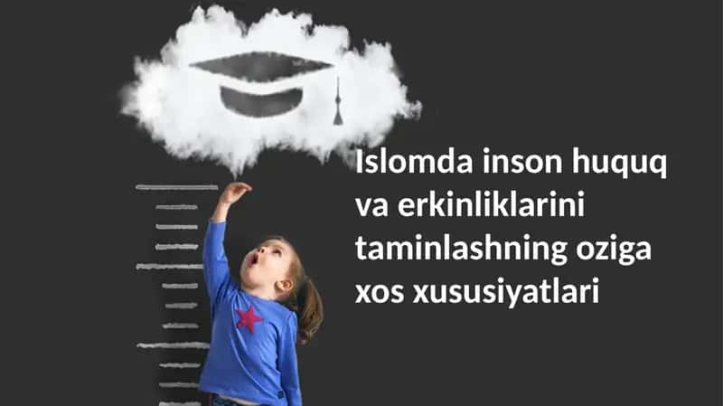 Islomda inson huquqlari va erkinliklarini taminlashning ozi 1