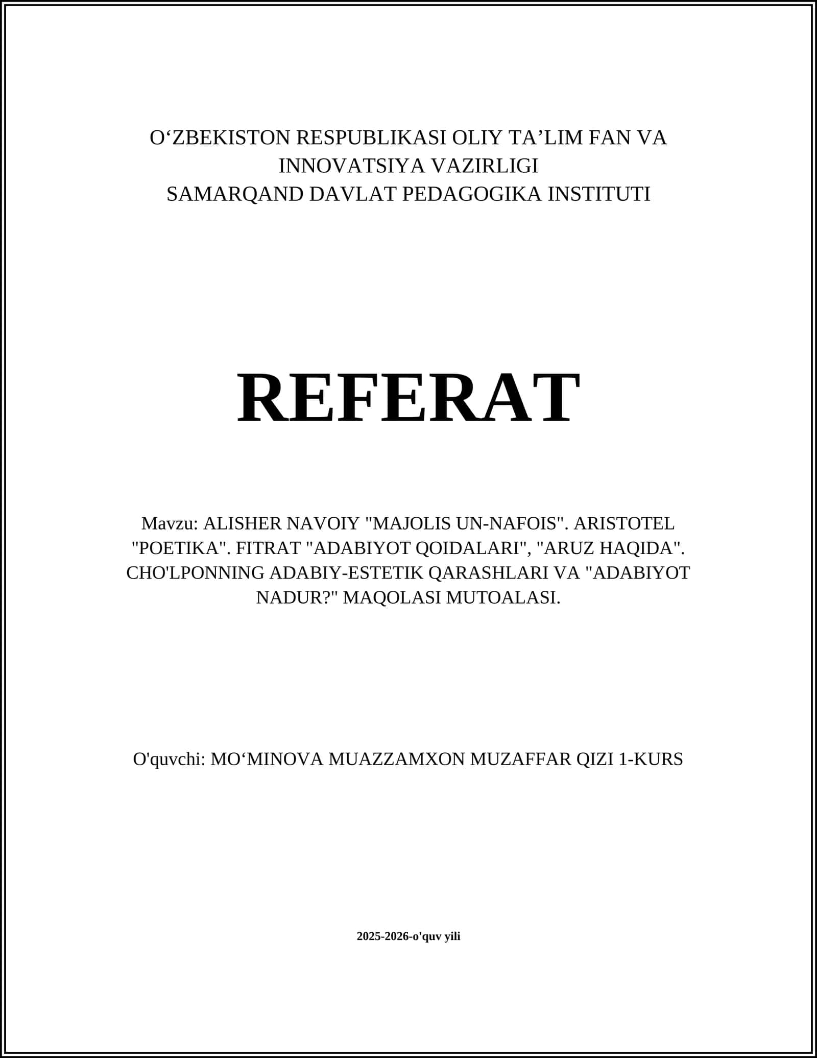 ALISHER NAVOIY "MAJOLIS UN-NAFOIS". ARISTOTEL "POETIKA". FITRAT "ADABIYOT QOIDALARI", "ARUZ HAQIDA". CHO'LPONNING ADABIY-ESTETIK QARASHLARI VA "ADABIYOT NADUR?" MAQOLASI MUTOALASI 1