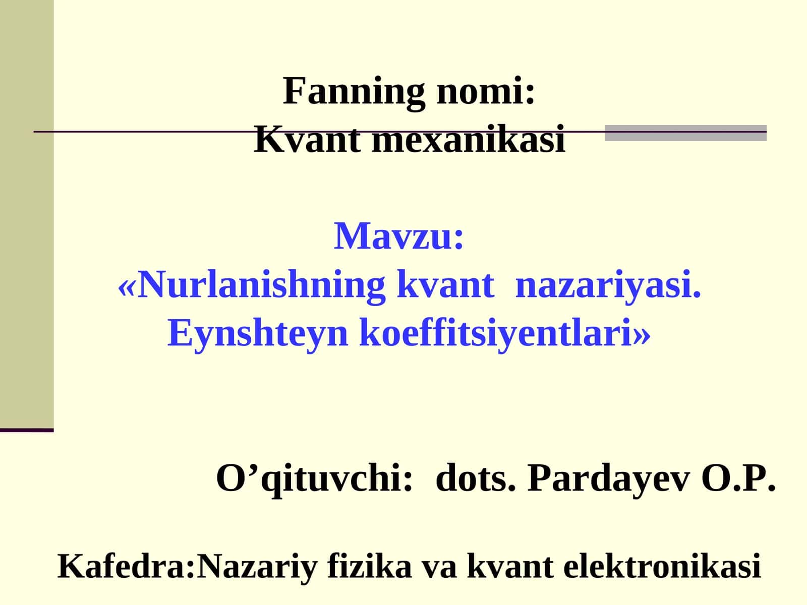 Nurlanishning kvant nazariyasi. Eynshteyn koeffitsiyentlari 1