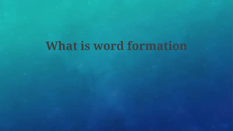 Word Formation 1