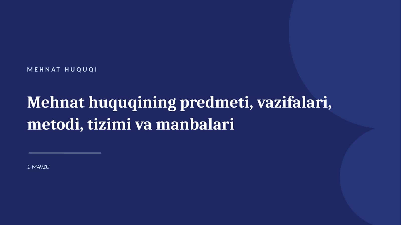 Mehnat huquqining predmeti, vazifalari, metodi, tizimi va manbalari 1