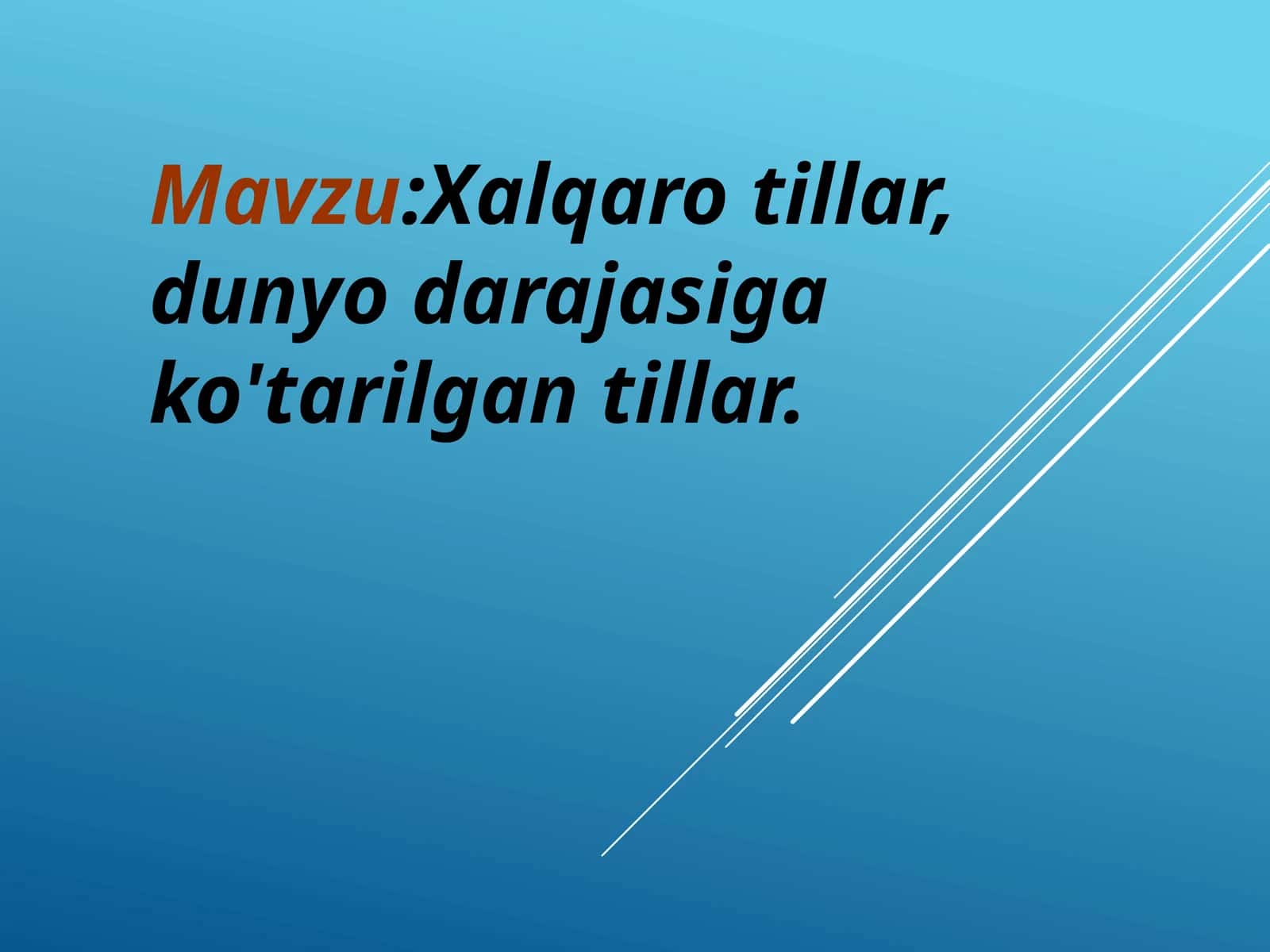 Xalqarotillar,dunyodarajasigako'tarilgantillar 1