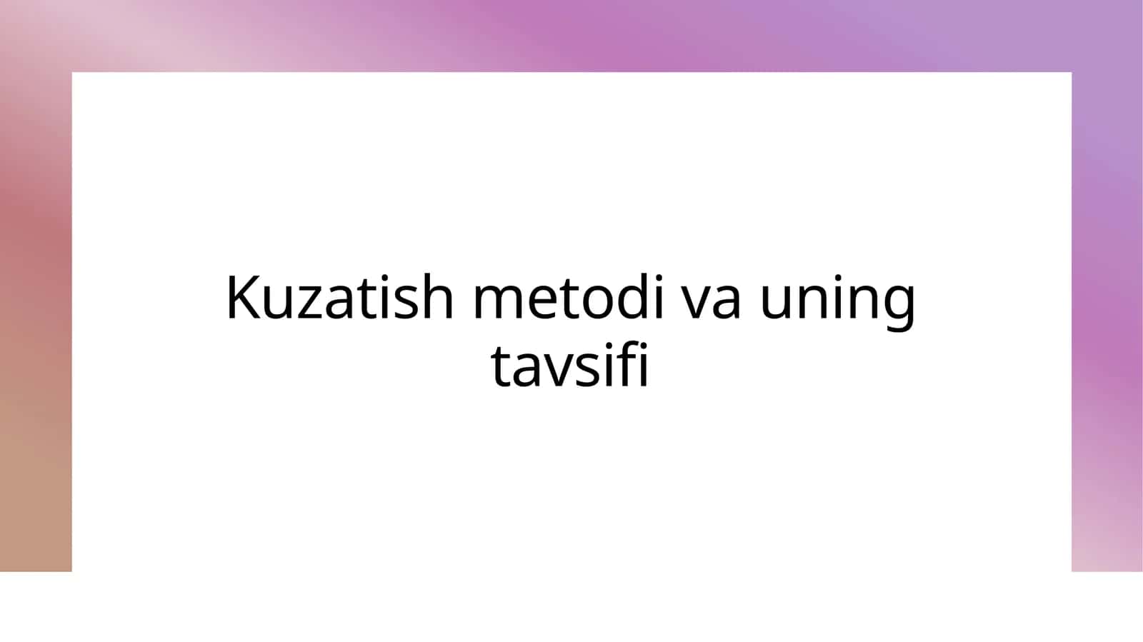 Kuzatish metodi va uning tavsifi 1