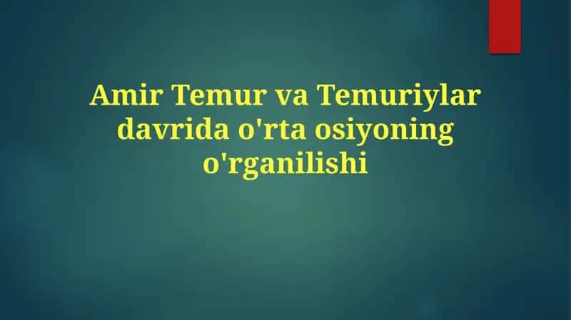 Amir Temur va Temuriylar davri do'rta osiyoning o'rganilishi 1