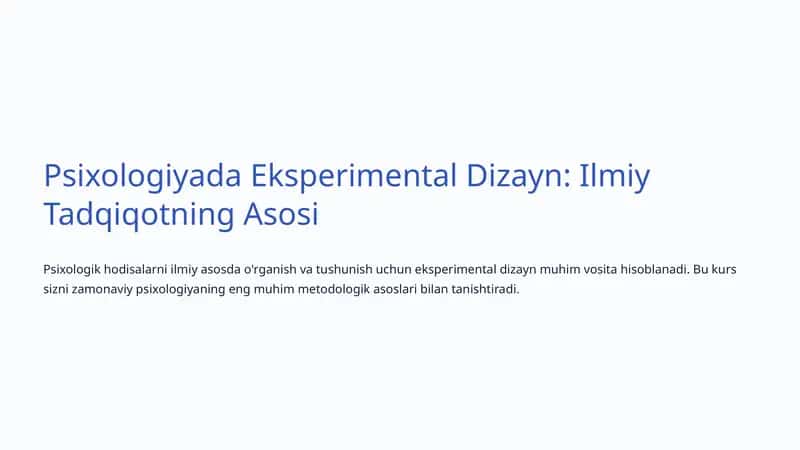 Psixologiyada Eksperimental Dizayn: Ilmiy Tadqiqotning Asosi 1