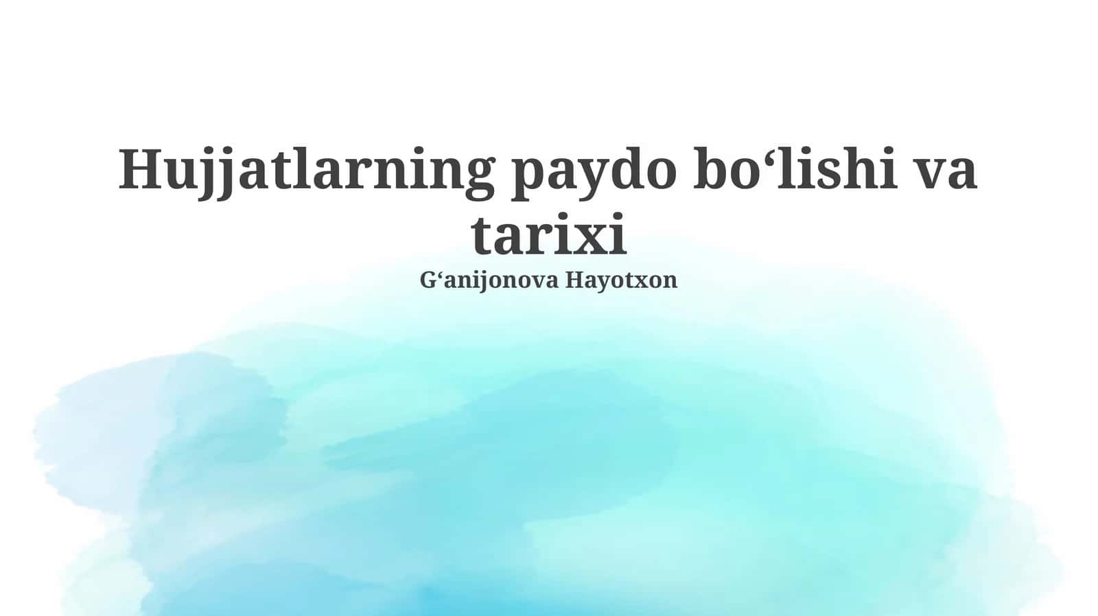 Hujjatlarning paydo boʻlishi va tarixi 1