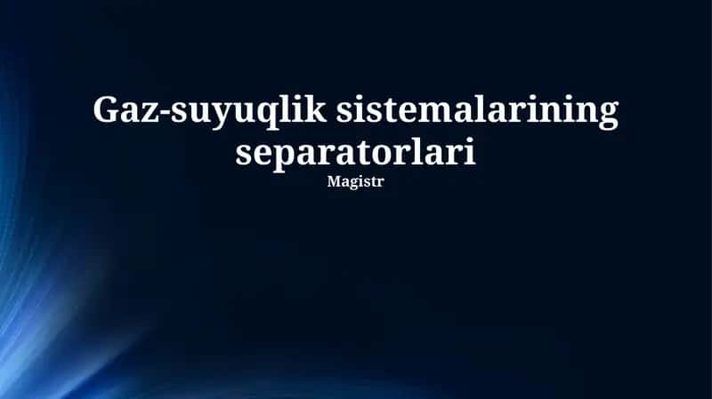 Gaz-suyuqlik separatorlari 1