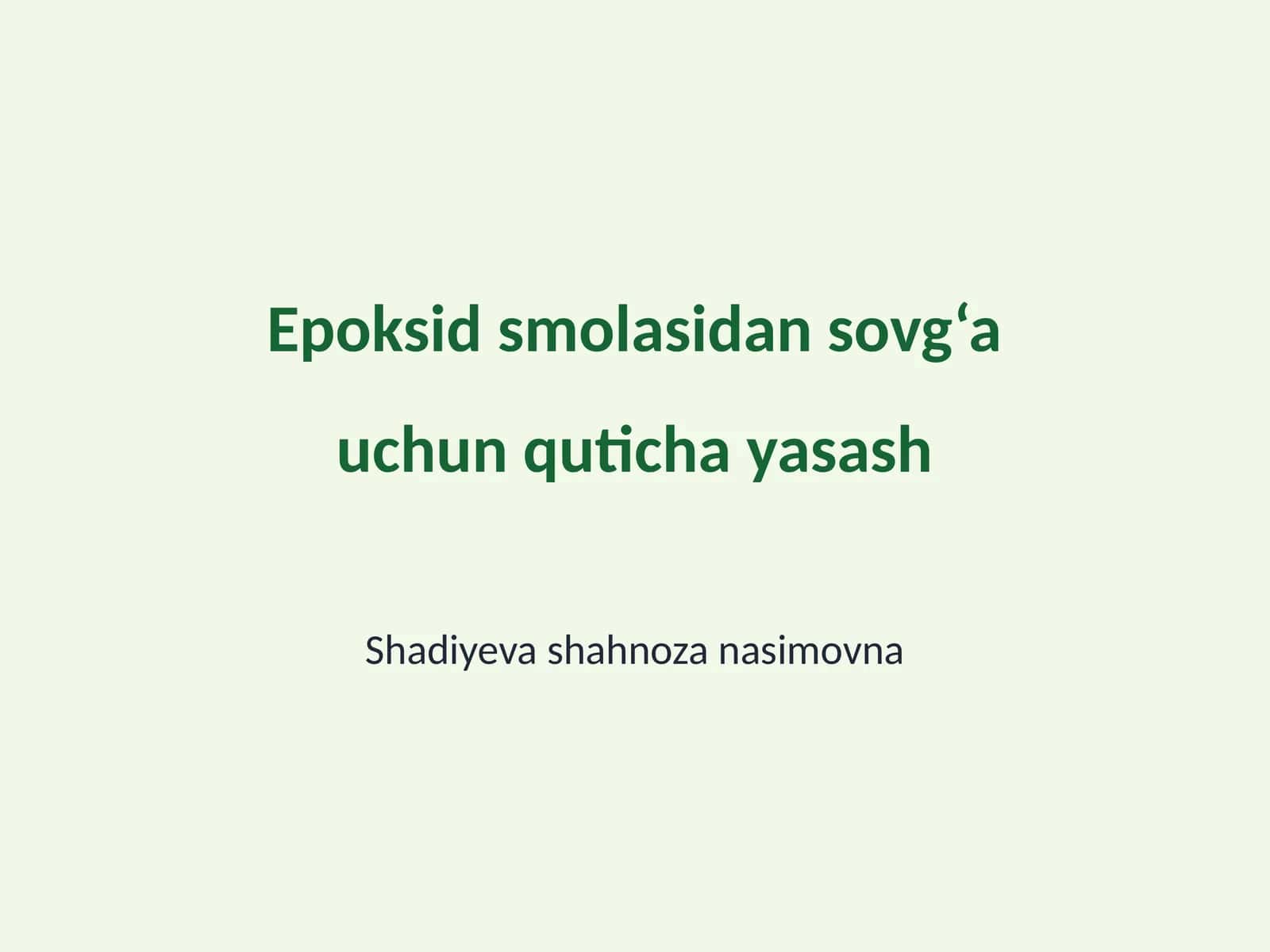 Epoksid smolasidan sovg‘a uchun quticha yasash 1