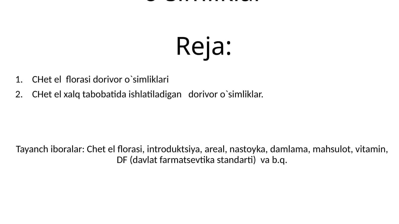 Xalq tabobatida ishlatiladigan introdutsent (Chet el florasiga mansub) dorivor o`simliklar 1