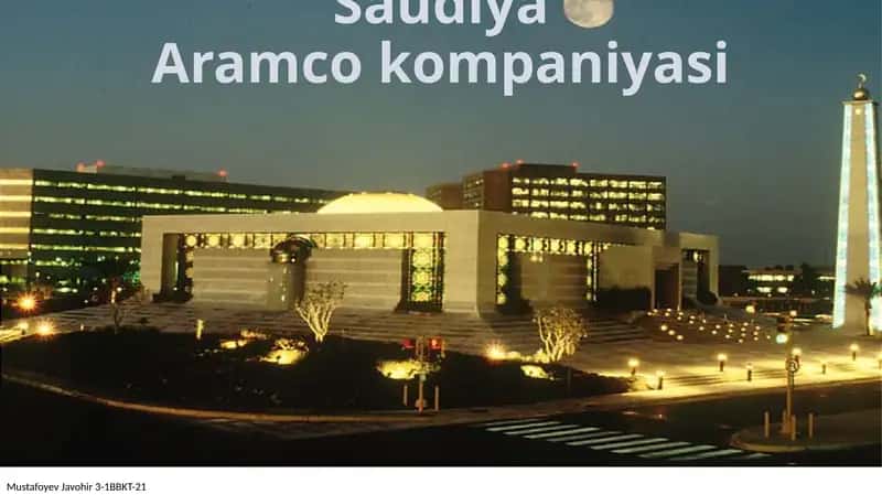 Saudiya Aramco kompaniyasi 1
