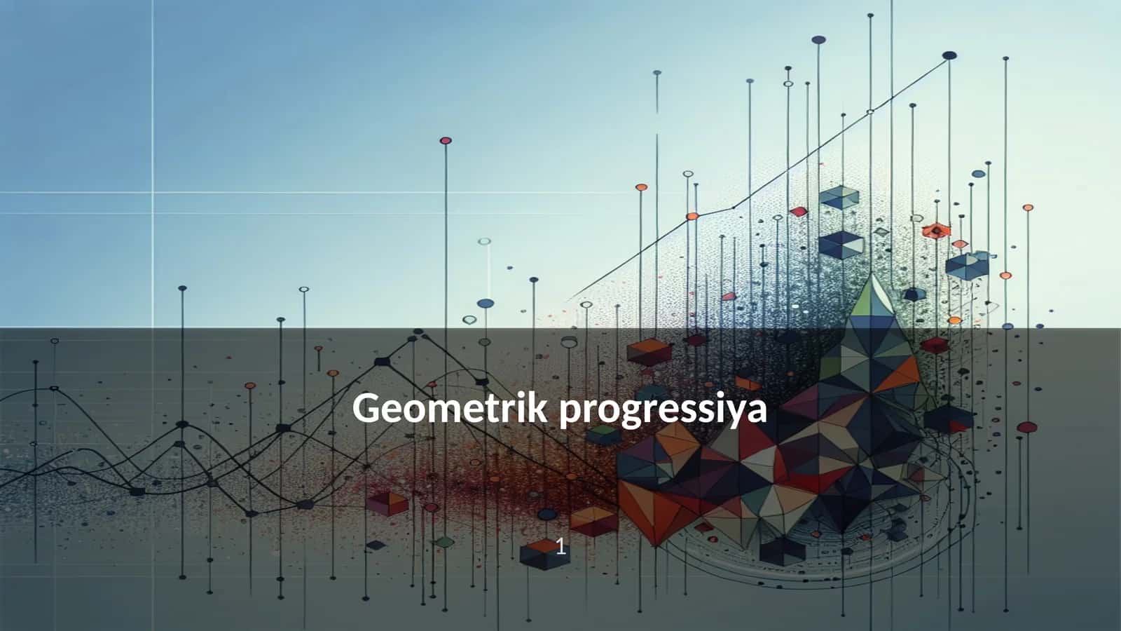 Geometrik progressiya 1