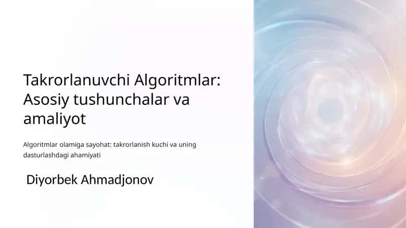 Takrorlanuvchi Algoritmlar: Asosiy tushunchalar va amaliyot 1