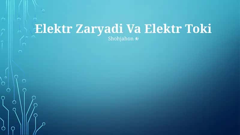 Elektr Zaryadi Va Elektr Toki 1