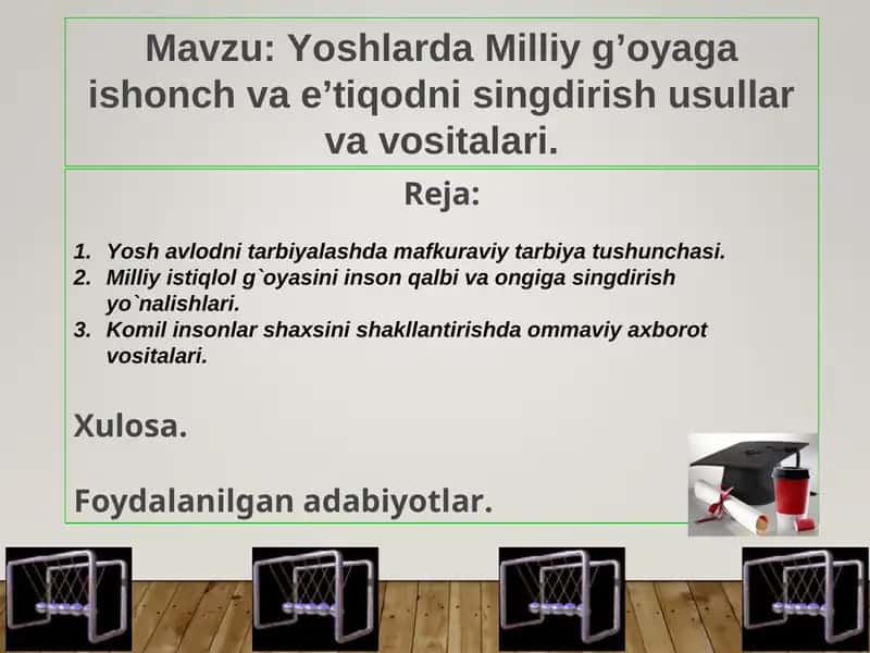 Yoshlarda Milliy g’oyaga ishonch va e’tiqodni singdirish usullar va vositalari 1
