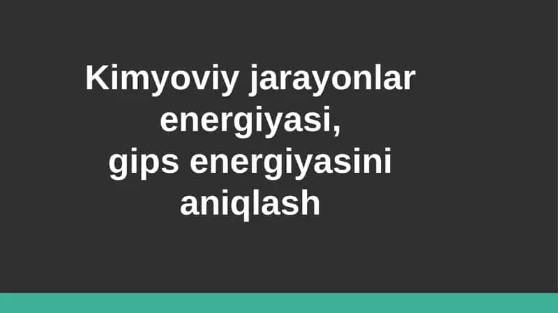 Kimyoviy energiyani aniqlovchi laboratoriya ishi 1
